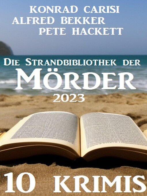 Title details for Die Strandbibliothek der Mörder 2023 by Alfred Bekker - Available